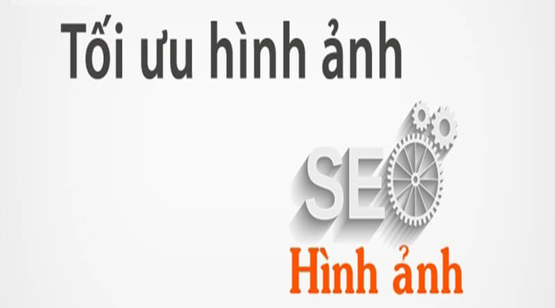 Tối ưu hình ảnh là yêu cầu không thể thiếu trong SEO website